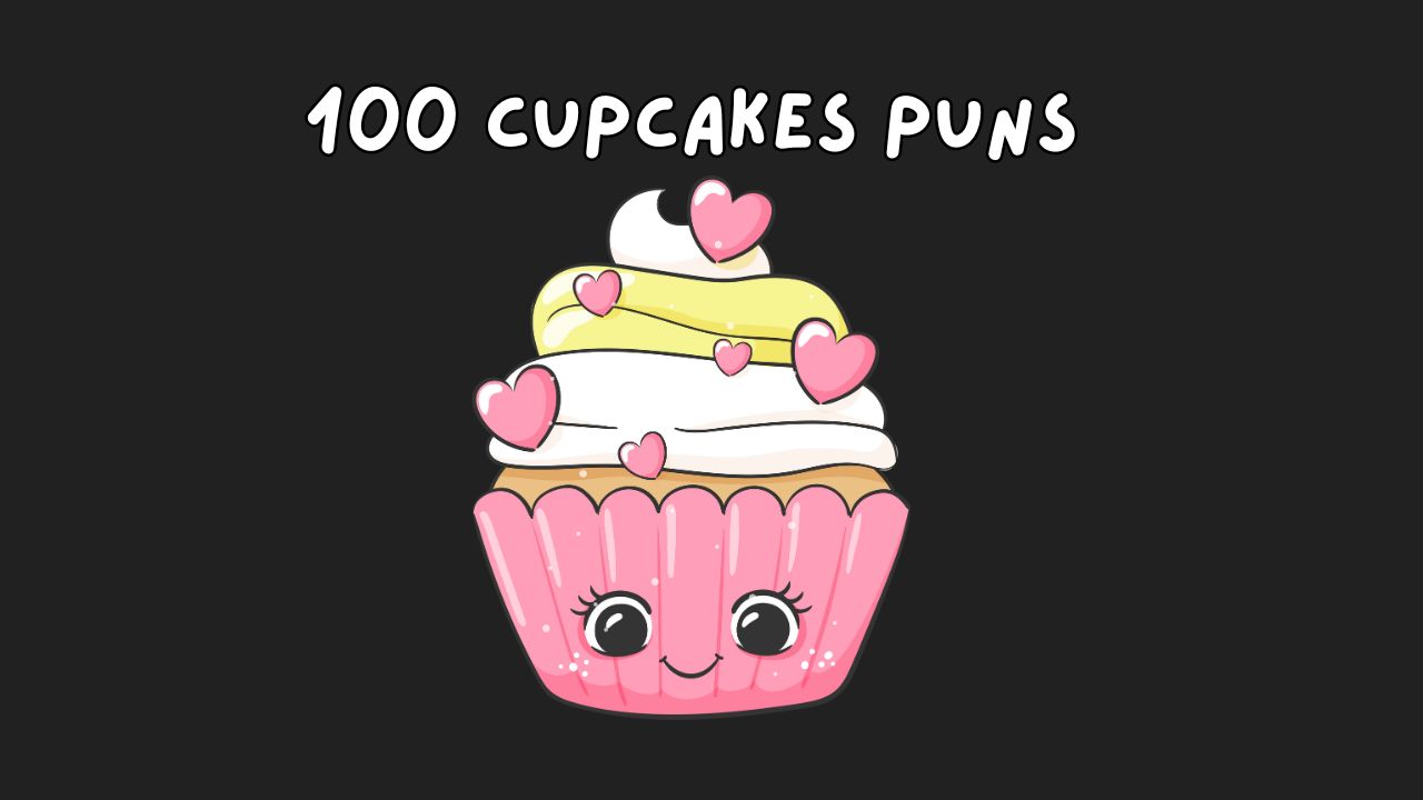 Cupcakes Puns, funny cup cake puns, puns about cupcakes
