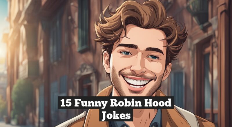 15 Funny Robin Hood Jokes
