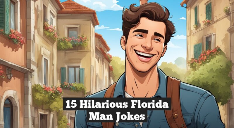 15 Hilarious Florida Man Jokes